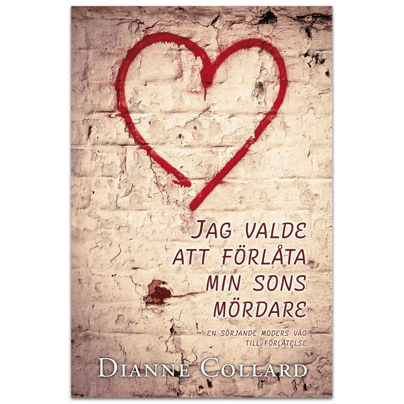 Jag valde att förlåta min sons mördare Jag valde att förlåta min sons mördare