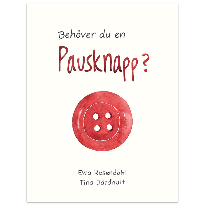 Behöver du en Pausknapp? Behöver du en Pausknapp?