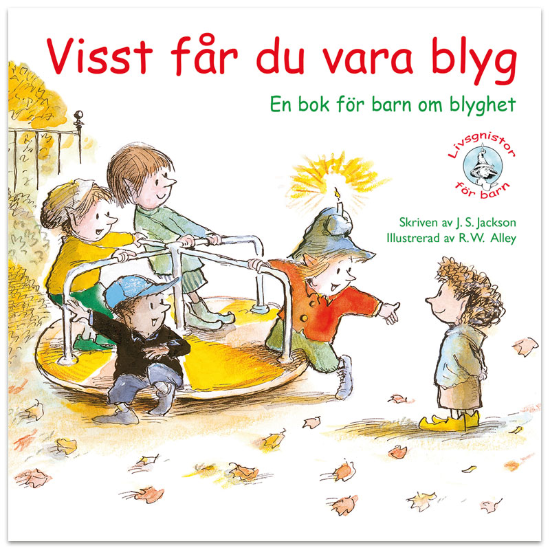 Visst får du vara blyg Visst får du vara blyg
